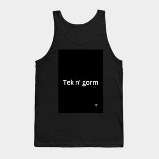 Tek n' gorm (Sayings) Tank Top